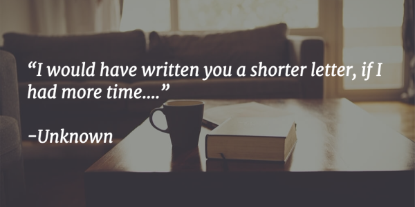 “I would have written you a shorter letter, if I had more time….” quote